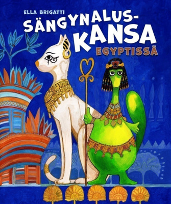Ella Brigatti: SÄNGYNALUSKANSA EGYPTISSÄ