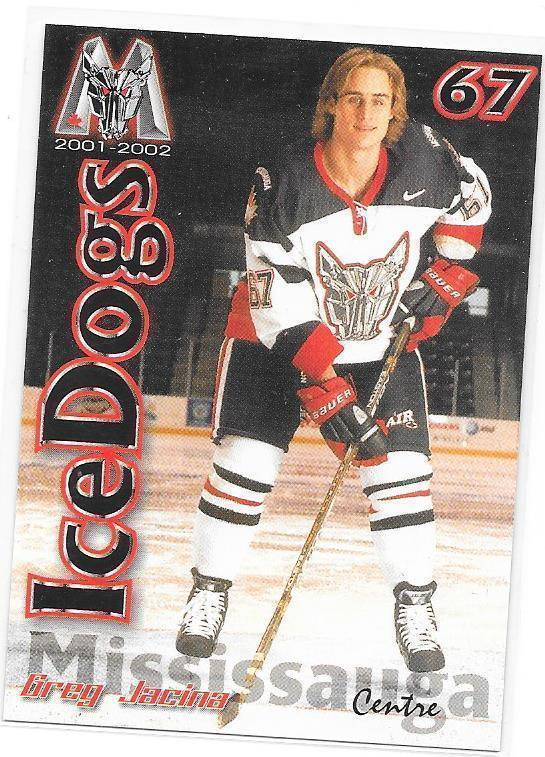 2001-02 Mississauga IceDogs #67 Greg Jacina ex- Tappara farm