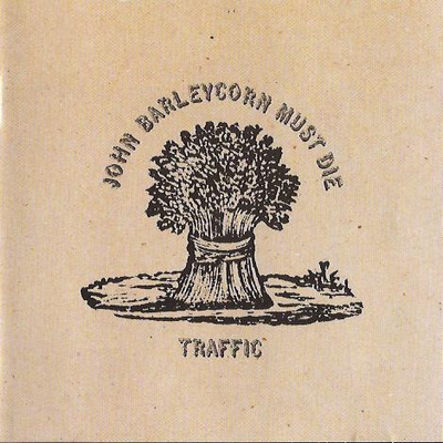 TRAFFIC - John Barleycorn Must Die v.1970