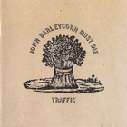 TRAFFIC - John Barleycorn Must Die v.1970 - pikkukuva 1