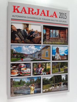 Markus Rissanen : Karjala 2015 : automatka Suojärveltä Te...