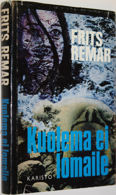 Frits Remar : Kuolema ei lomaile