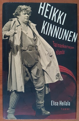 Elisa Heilala: Heikki Kinnunen - Tarinankertojan elämät