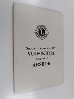Suomen Lions-liitto 107 : Vuosikirja 1981-1982 Årsbok