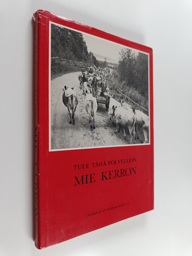 Tule tähä polvellein, mie kerron (signeerattu)