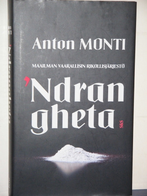 Anton Monti : 'Ndrangheta Maailman vaarallisen rikollis-