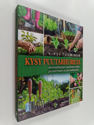 Kirsi Tuominen : Kysy puutarhurilta