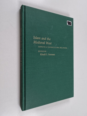 Islam and the medieval West : aspects of intercultural re...