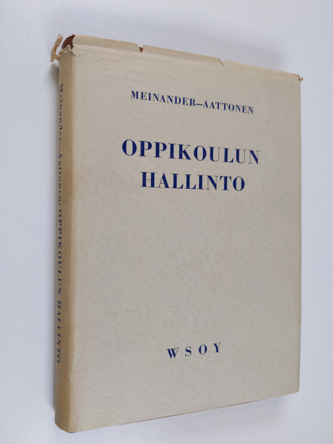 Ragnar Meinander ym. : Oppikoulun hallinto