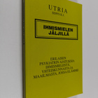 Seppo K. J. Utria : Ihmismielen jäljillä : erilaisen psyk... - pikkukuva 1