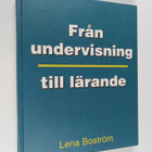 Lena Boström : Från undervisning till lärande - pikkukuva 1
