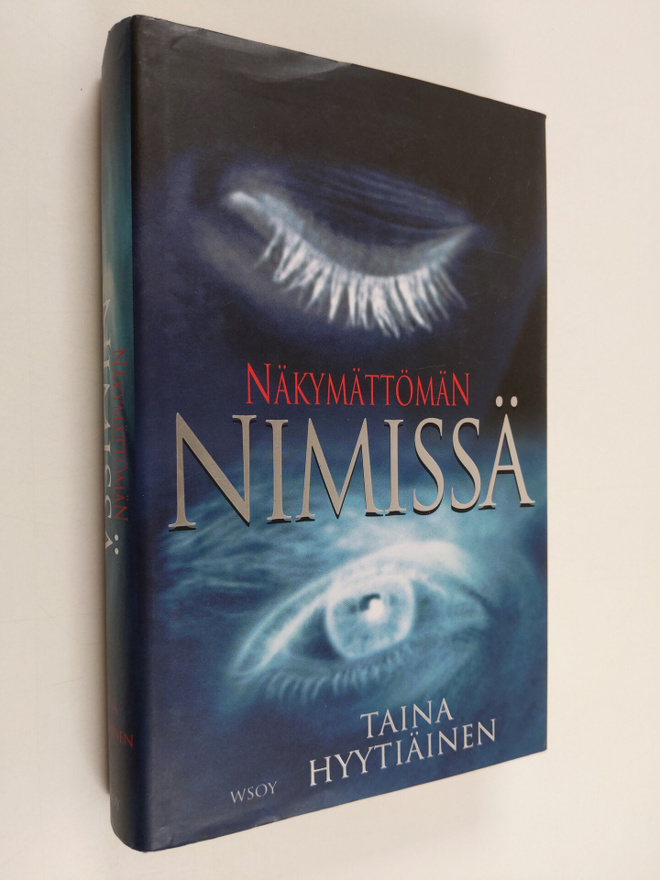 Taina Hyytiäinen : Näkymättömän nimissä