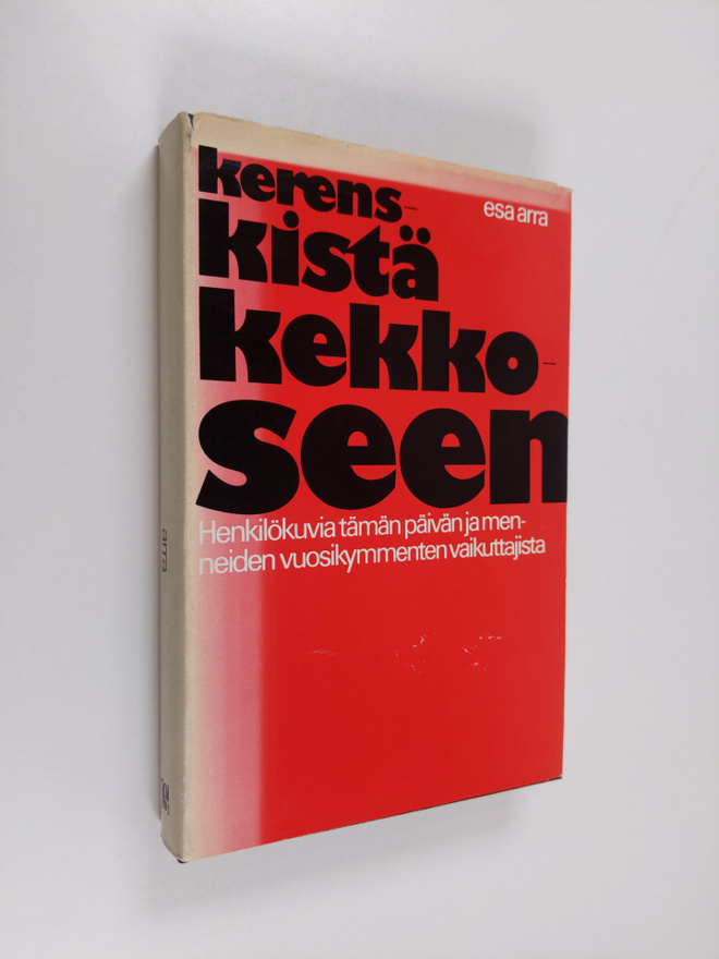 Esa Arra : Kerenskistä Kekkoseen : henkilökuvia tämän päi...