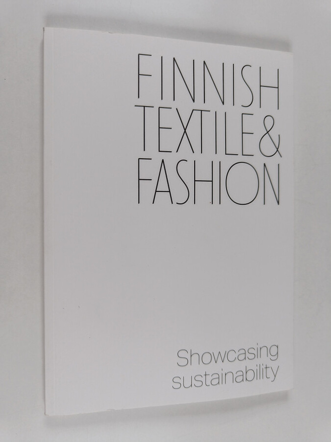Finnish textile & fashion : showcasing sustainability