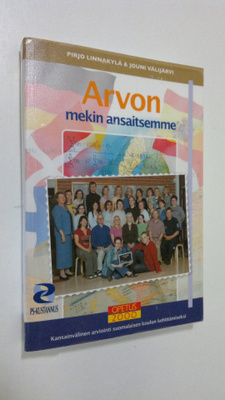 Pirjo Linnakylä : Arvon mekin ansaitsemme : kansainväline...