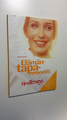 Pirjo Helasti : Elämäntaparemontti