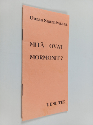 Uuras Saarnivaara : Mitä ovat mormonit?