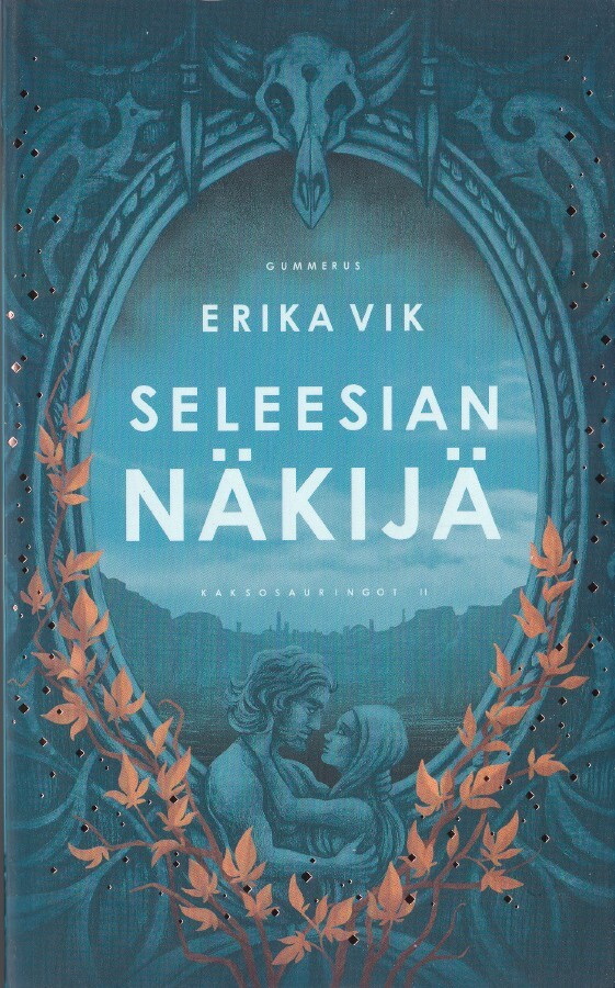 Erika Vik: Seleesian näkijä (Kaksoisauringot 2) nide 3p.