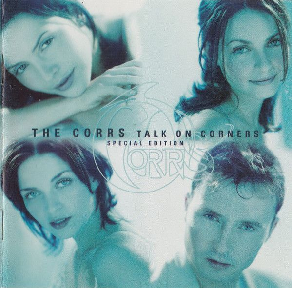 THE CORRS : Talk on corners