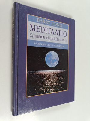 Barry Long : Meditaatio : kymmenen askelta hiljaisuuteen