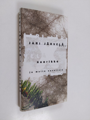 Jari Järvelä : Nuorikko ja muita novelleja