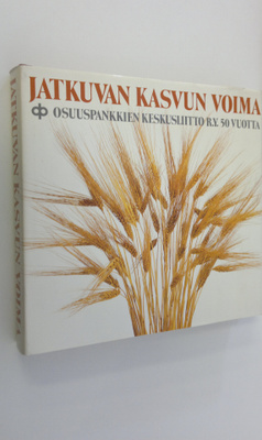 Jukka Rousi : Jatkuvan kasvun voima : Osuuspankkien kesku...