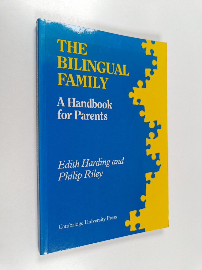 Edith Esch : The bilingual family : a handbook for parents