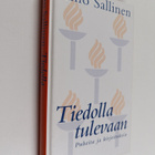 Aino Sallinen : Tiedolla tulevaan : puheita ja kirjoituksia - pikkukuva 1