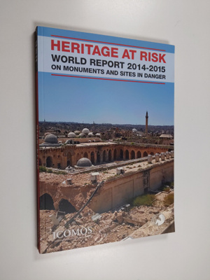 John Ziesemer ym. : HERITAGE AT RISK - ICOMOS World Repor...
