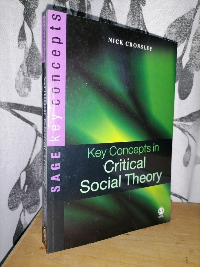 Key Concepts in Critical Social Theory - Nick Crossley