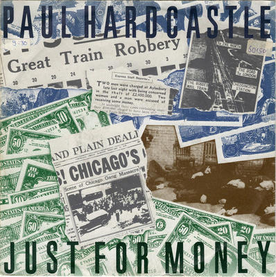 Paul Hardcastle :  Just For Money  -  7"