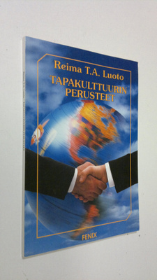 Reima T. A. Luoto : Tapakulttuurin perusteet : kansallise...