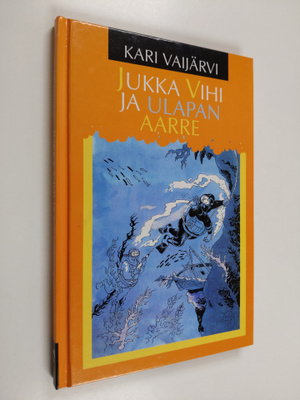 Kari Vaijarvi : Jukka Vihi ja ulapan aarre