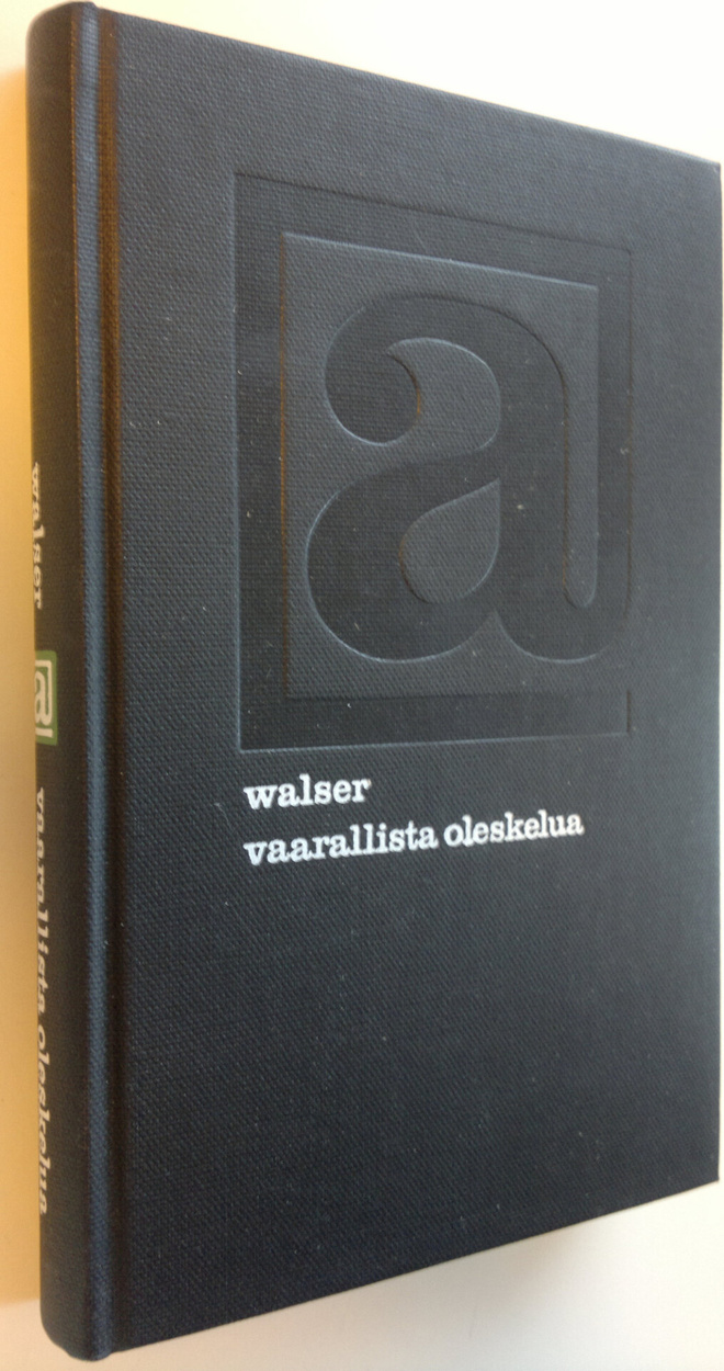 Martin Walser : Vaarallista oleskelua
