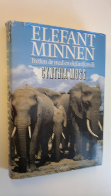 Cynthia Moss : Elefantminnen - Tretton år med en elefantf...