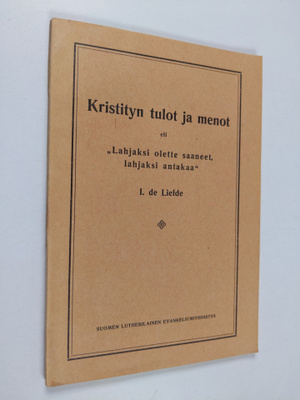 I. de Liefde : Kristityn tulot ja menot eli "Lahjaksi ole...
