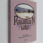 Päivi Huuhtanen : Rukouksen kirja : suomalaisen rukouselä... - pikkukuva 1