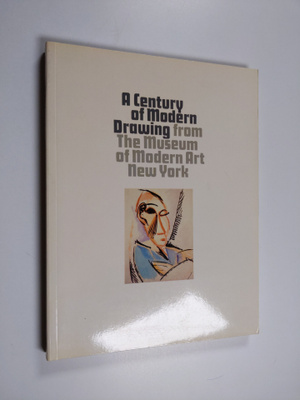 Bernice Rose : A century of modern drawing from the Museu...