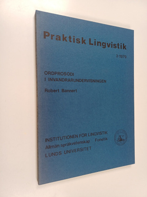 Robert Bannert : Praktisk lingvistik : ordprosodi i invan...