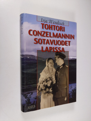 Emil Conzelmann : Tohtori Conzelmannin sotavuodet Lapissa