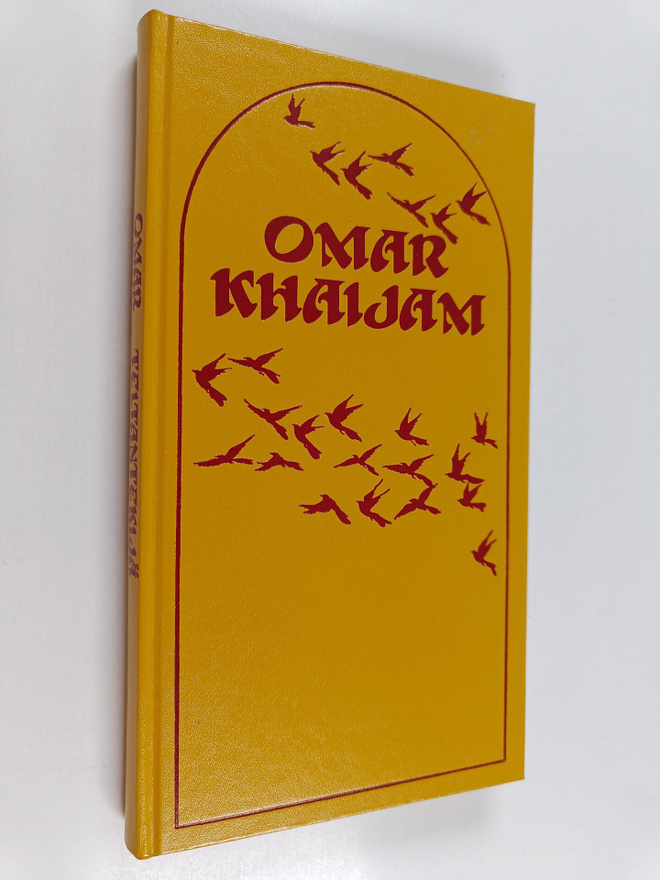 Omar Khaijam : Teltantekijä ; Viisaan viini