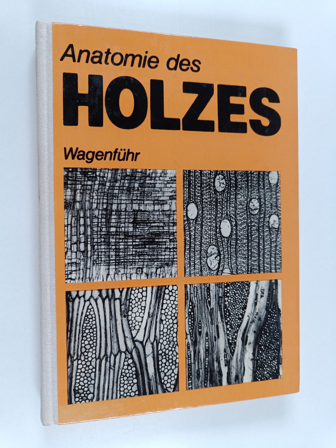 Rudi Wagenfuhr : Anatomie des Holzes : unter besonderer B...