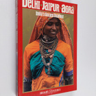 Hans Hoefer ym. : Delhi, Agra, Jaipur - India's Golden Tr... - pikkukuva 1