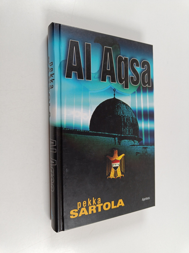 Pekka Sartola : Al Aqsa : toimintaromaani Lähi-Idästä