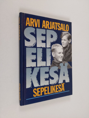 Arvi Arjatsalo : Sepelikesä : kertomus kesästä 1943