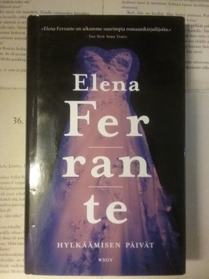 Elena Ferrante - Hylkäämisen päivät (sid.)