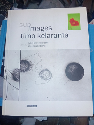 Timo Kelaranta : Sub Images ( SIS POSTIKULU )