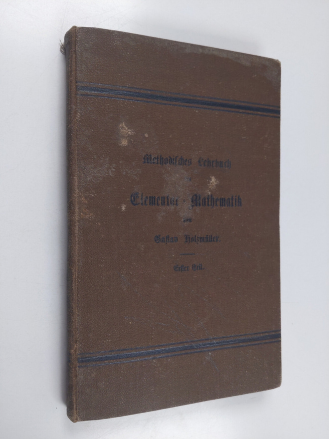 Gustav Holzmuller : Methodisches Lehrbuch der Elementar-M...