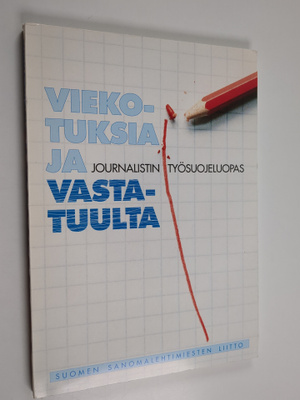 Tarja Heiskanen : Viekotuksia ja vastatuulta : journalist...