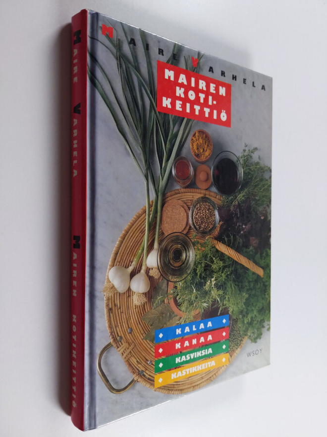 Maire Varhela : Mairen kotikeittiö : kalaa, kanaa, kasvik...
